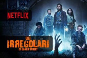 gliirregolaridibakerstreetnetflix